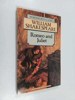 William Shakespeare : Romeo and Juliet