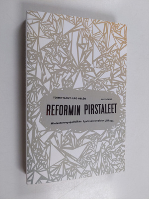Reformin pirstaleet : mielenterveyspolitiikka hyvinvointi...