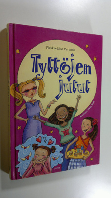 Pirkko-Liisa Perttula : Tyttöjen jutut