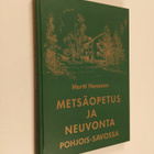 Martti Nenonen : Metsäopetus ja neuvonta Pohjois-Savossa ... - pikkukuva 1