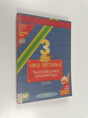Silve Almgren : Minä yrittäjänä 3 : Taloudellinen suunnit...