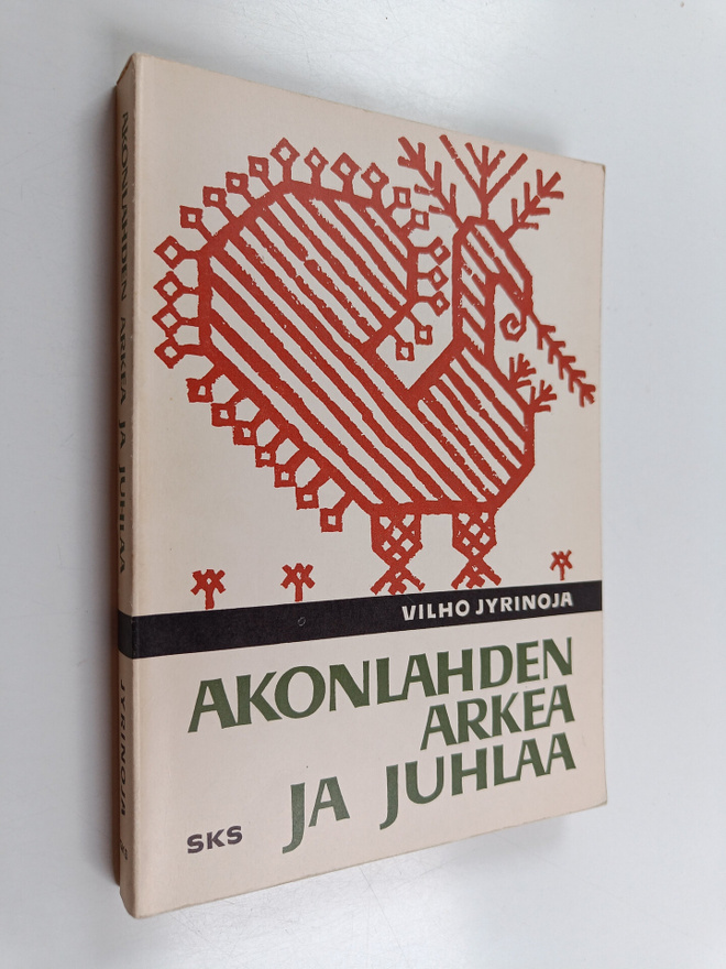 Vilho Jyrinoja : Akonlahden arkea ja juhlaa