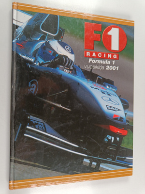 F1 racing : Formula 1 vuosikirja 2001 - Autoexpress F1 ra...