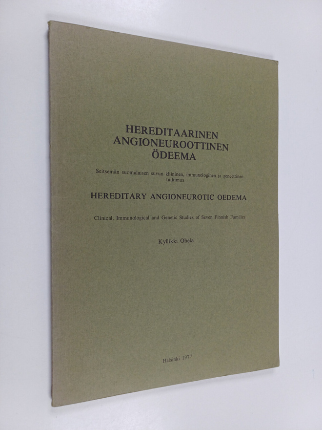 Kyllikki Ohela : Hereditaarinen angioneuroottinen ödeema ...