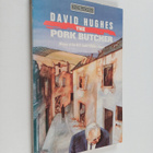 David Hughes : The pork butcher - pikkukuva 1