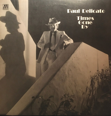 Paul Delicato – Times Gone By LP Promo US 1982