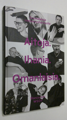 Blanca (haastattelut) Juti : Aitoja Ihania Omanlaisia : s...