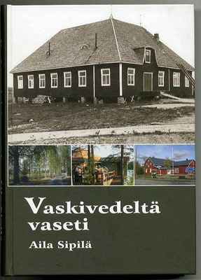 Aila Sipilä: Vaskivedeltä vaseti (1.p.)