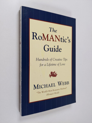 Michael Webb : The Romantic's Guide - Hundreds of Creativ...