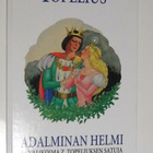 Zacharias Topelius : Adalminan helmi - WSOY 2005 - pikkukuva 1