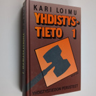 Kari Loimu : Yhdistystieto 1 : Yhdistystiedon perusteet - pikkukuva 1
