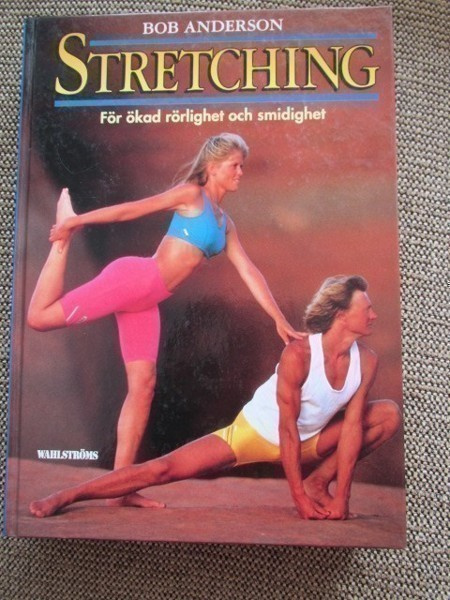 Bob Anderson STRETCHING - FÖR ÖKAD RÖRLIGHET OCH SMIDIGHET