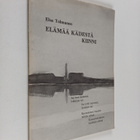 Elsa Tolmunen : Elämää kädestä kiinni (signeerattu) - pikkukuva 1