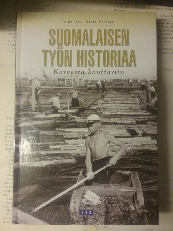 Raimo Parikka - Suomalaisen työn historiaa (sid.)