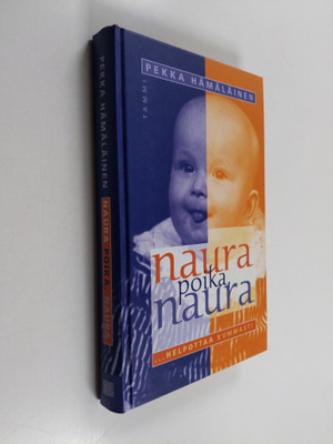 Pekka Hämäläinen : Naura poika, naura - helpottaa kummasti