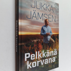 Jukka Jämsen : Pelkkänä korvana (signeerattu, tekijän omi... - pikkukuva 1