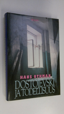 Hans Othman : Dostojevski ja todellisuus