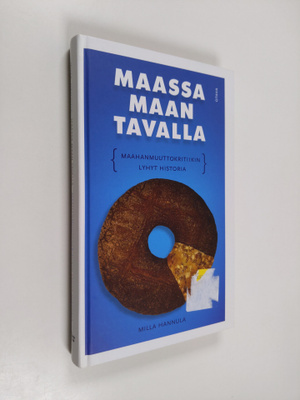 Milla Hannula : Maassa maan tavalla : maahanmuuttokritiik...