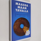 Milla Hannula : Maassa maan tavalla : maahanmuuttokritiik... - pikkukuva 1