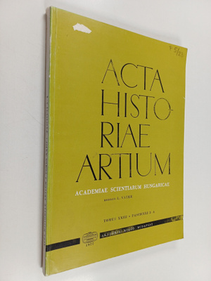 Acta historiae artium : tomus XXIII, fasciculi 3-4 : acad...
