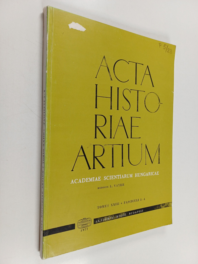 Acta historiae artium : tomus XXIII, fasciculi 3-4 : acad...