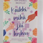 Kim Andrea Brofeldt : Kaikki mikä jäi kesken - pikkukuva 1