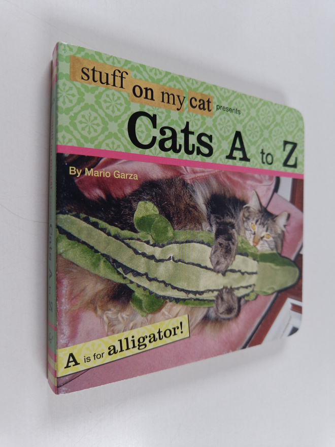 Mario Garza : Stuff on My Cat Presents : Cats A to Z