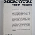 Melina Mercouri : Elämäni näytelmä - pikkukuva 2