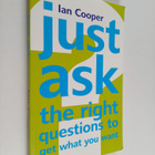 Ian Cooper : Just Ask the Right Questions to Get What You... - pikkukuva 1