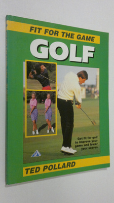 Ted Pollard : Fit for the game : Golf
