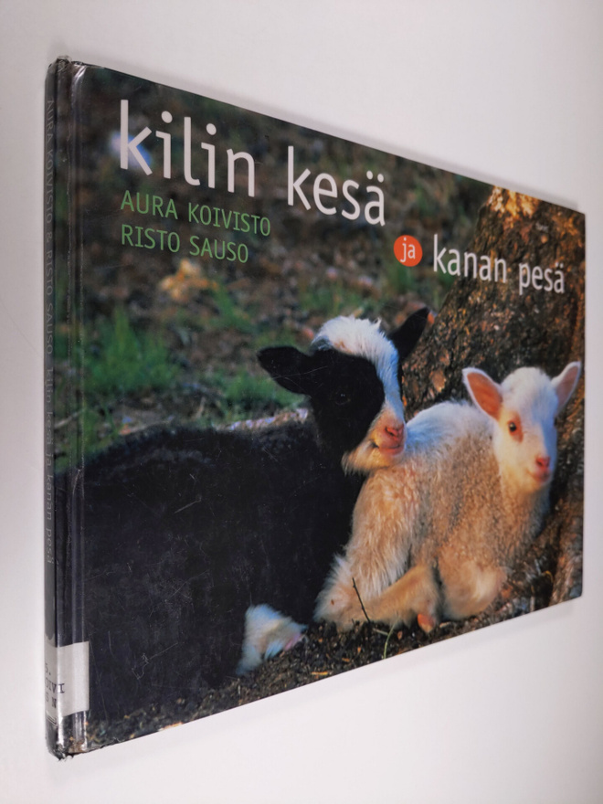 Aura Koivisto : Kilin kesä ja kanan pesä