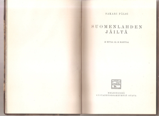 Pälsi, Sakari: Suomenlahden jäiltä,  Otava 1924.1p, sid., K3