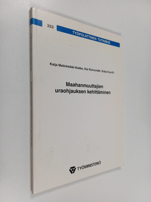 Kaija Matinheikki-Kokko : Maahanmuuttajien uraohjauksen k...