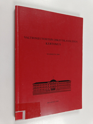 Valtioneuvoston oikeuskanslerin kertomus oikeuskanslerin ...