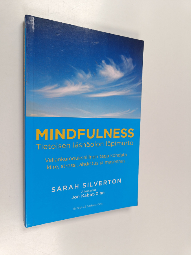 Sarah Silverton : Mindfulness : Tietoisen läsnäolon läpim...