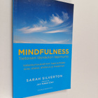 Sarah Silverton : Mindfulness : Tietoisen läsnäolon läpim... - pikkukuva 1