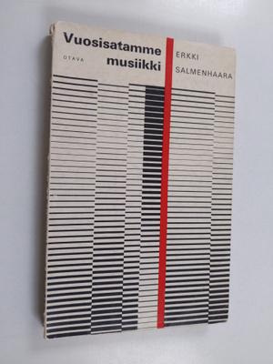 Erkki Salmenhaara : Vuosisatamme musiikki : 1900-luvun mu...