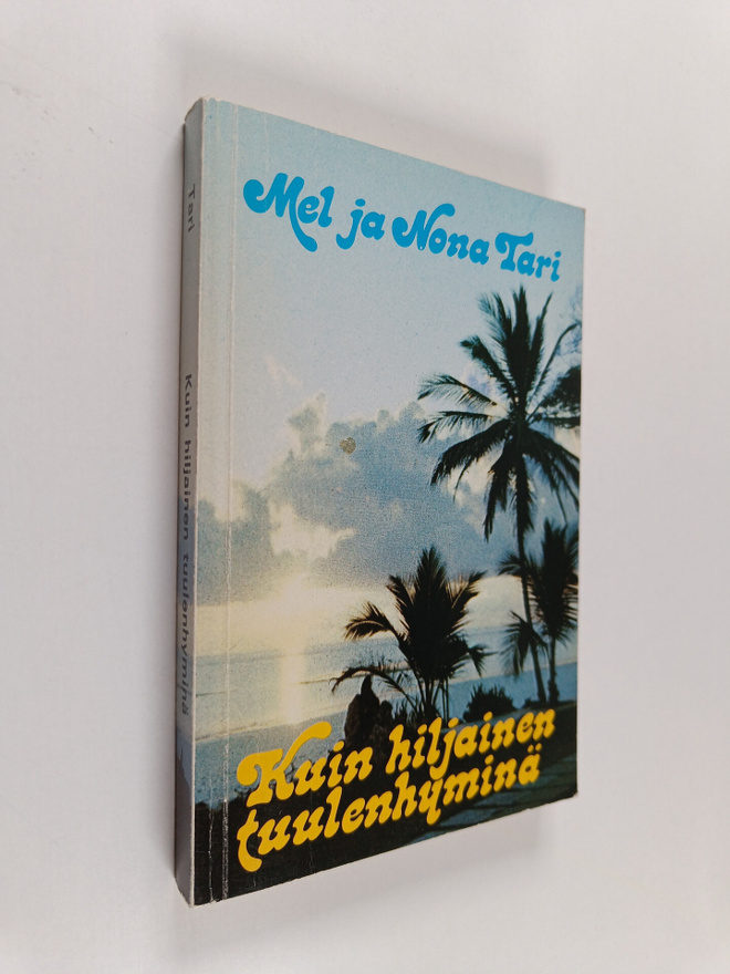Mel Tari : Kuin hiljainen tuulenhyminä