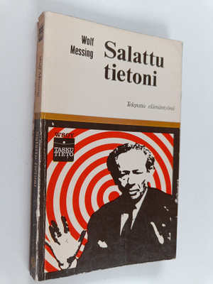 Wolf Messing : Salattu tietoni : telepatia elämantyönä