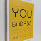 Jen Sincero : You are a badass : lopeta itsesi vähättely ... - pikkukuva 1