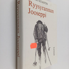 Ilmari Kianto : Ryysyrannan Jooseppi : köyhälistötarina S... - pikkukuva 1