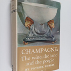 Patrick Forbes : Champagne : the wine, the land and the p... - pikkukuva 1