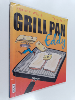 Jeanne Willis : Grill Pan Eddy