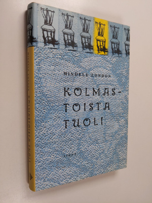 Mindele London : Kolmastoista tuoli : Goldin perheen tari...