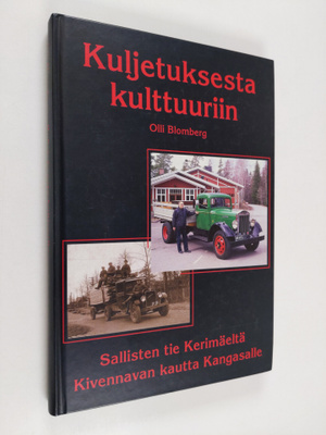 Olli Blomberg : Kuljetuksesta kulttuuriin : Sallisten tie...
