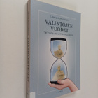 Leena Komulainen : Valintojen vuodet : tarinoita uravanhe... - pikkukuva 1