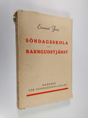 Emanuel Jung : Söndagsskola - Barngudstjänst : handbok fö...