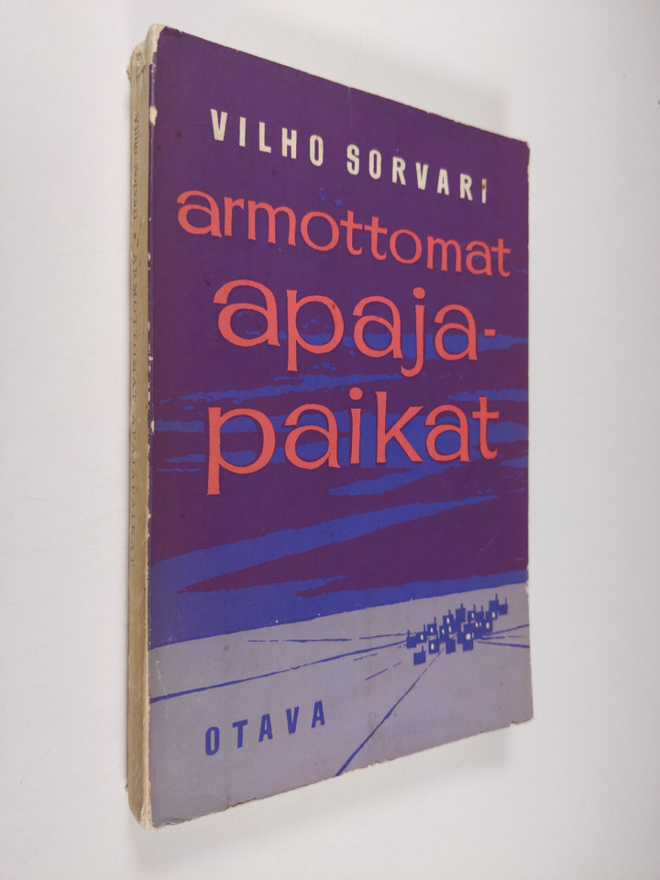 Vilho Sorvari : Armottomat apajapaikat : romaani