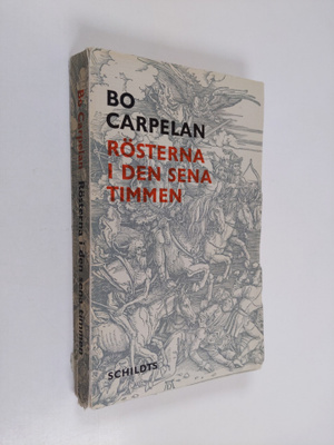 Bo Carpelan : Rösterna i den sena timmen : Roman (signeer...