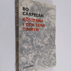 Bo Carpelan : Rösterna i den sena timmen : Roman (signeer... - pikkukuva 1